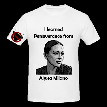 I learned Perseverance from Alyssa Milano.